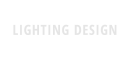 LIGHTING DESIGN