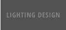 LIGHTING DESIGN