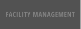 FACILITY MANAGEMENT